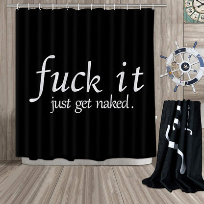 Get Naked Shower Curtain Set, Includes Extra Large Bath Towel, Absorbent Hand Towels, Soft Washcloth, Black and White Funny Quotes Shower Curtain with 12 Hooks for Bathroom Decoration, Spa, Hotel