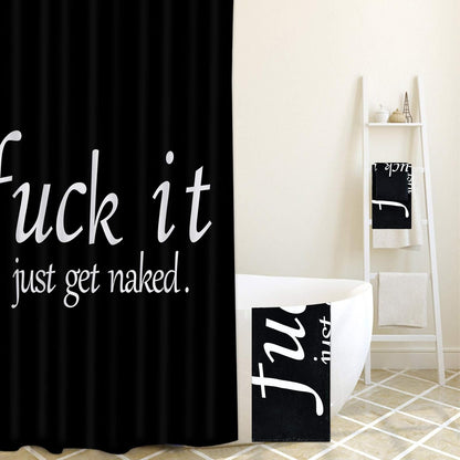 Get Naked Shower Curtain Set, Includes Extra Large Bath Towel, Absorbent Hand Towels, Soft Washcloth, Black and White Funny Quotes Shower Curtain with 12 Hooks for Bathroom Decoration, Spa, Hotel